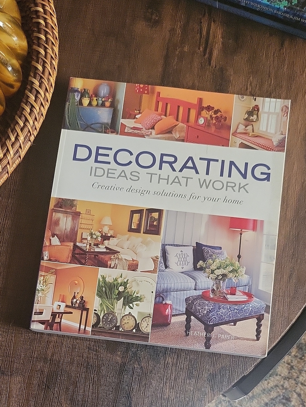 Decorating Ideas That Work - Home Accents Book